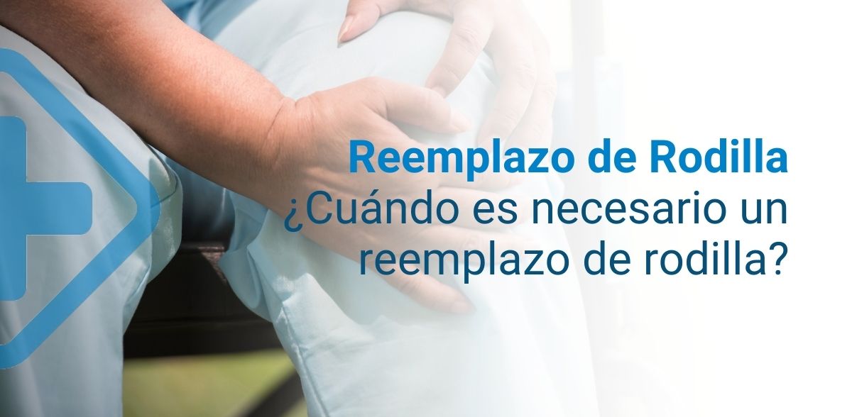 Reemplazo de Rodilla